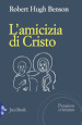 L'amicizia di Cristo